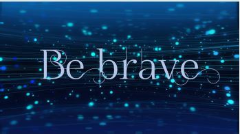 Printable-Be Brave [Post Card/ PDF]